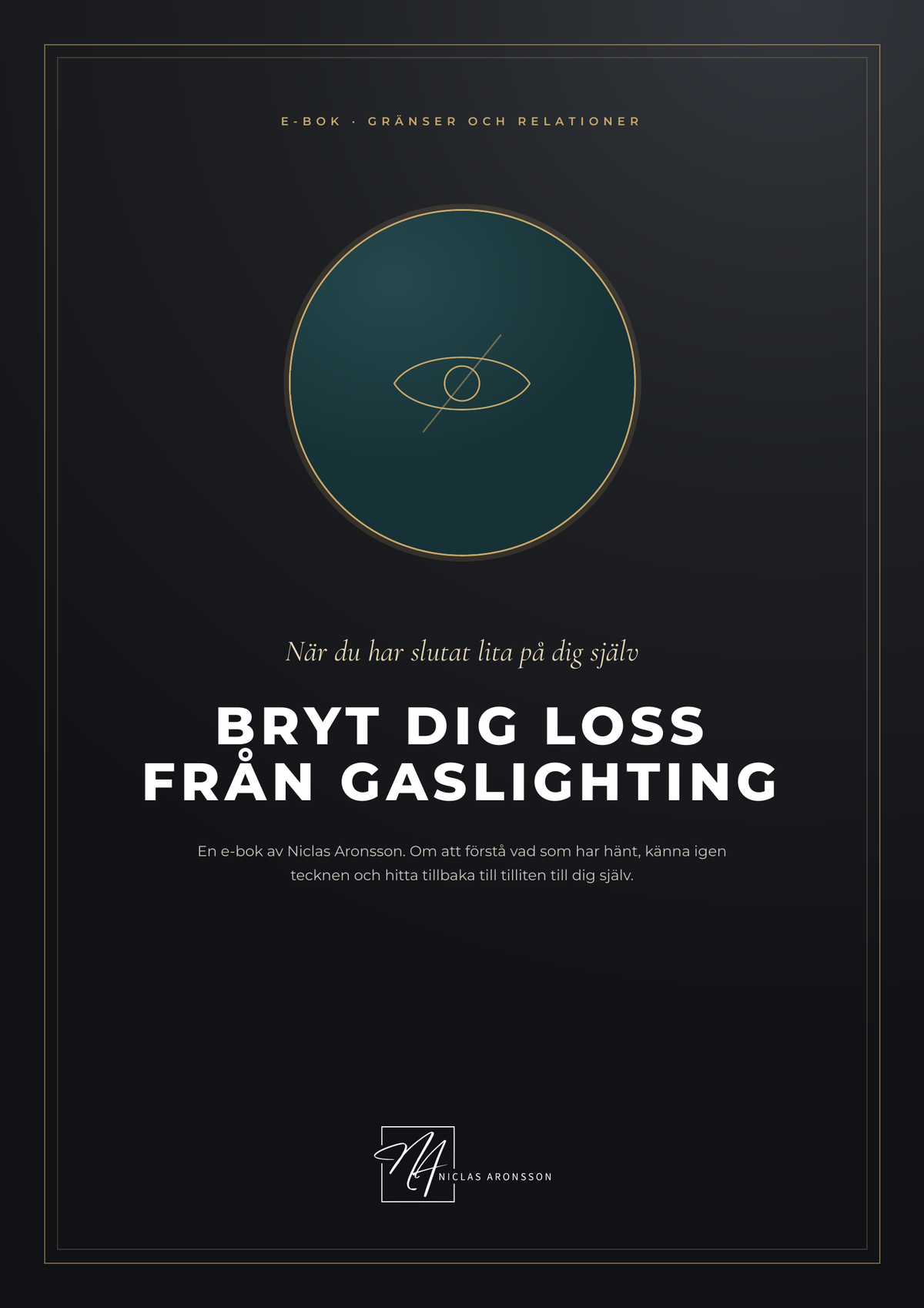 Bryt dig loss från gaslighting